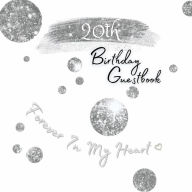 Title: 20th Birthday Guest Book Silver Drops: Fabulous For Your Birthday Party - Keepsake of Family and Friends Treasured Messages and Photos, Author: Sticky Lolly