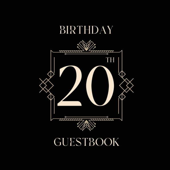 20th Birthday Guest Book Art Deco Box: Fabulous For Your Birthday Party - Keepsake of Family and Friends Treasured Messages and Photos