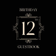 Title: 12th Birthday Guest Book Art Deco Box: Fabulous For Your Birthday Party - Keepsake of Family and Friends Treasured Messages and Photos, Author: Sticky Lolly