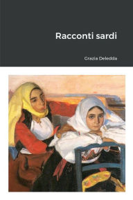 Title: Racconti sardi, Author: Grazia Deledda