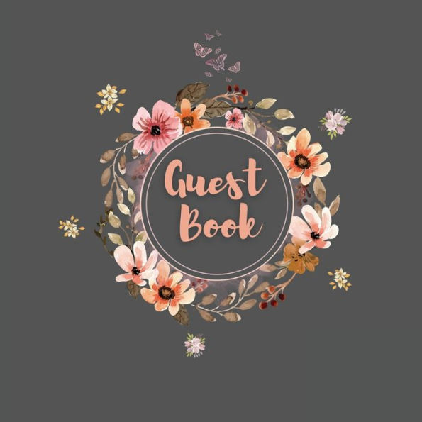 Guest Book Classic Flowers: Classic Guest Book Organizer Perfect for Your B&B, Hotel, Club, Birthday, Wedding, Special Party or Event