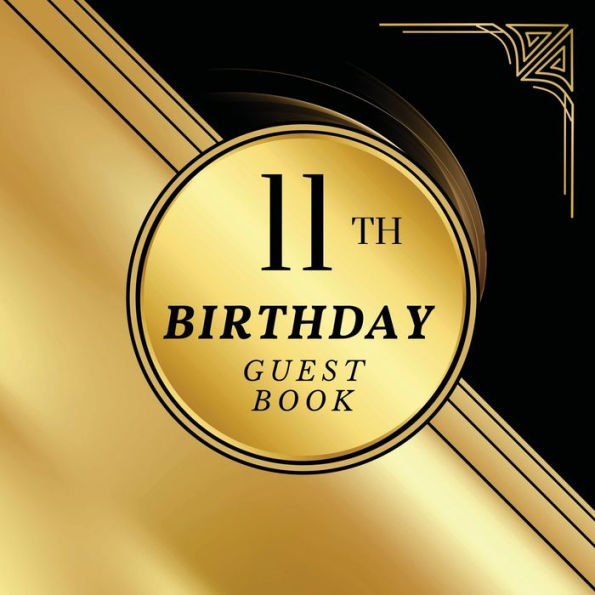 11th Birthday Guest Book Gold Wave: Fabulous For Your Birthday Party - Keepsake of Family and Friends Treasured Messages and Photos