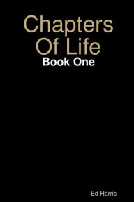 Title: Chapters Of Life Book 1, Author: Ed Harris