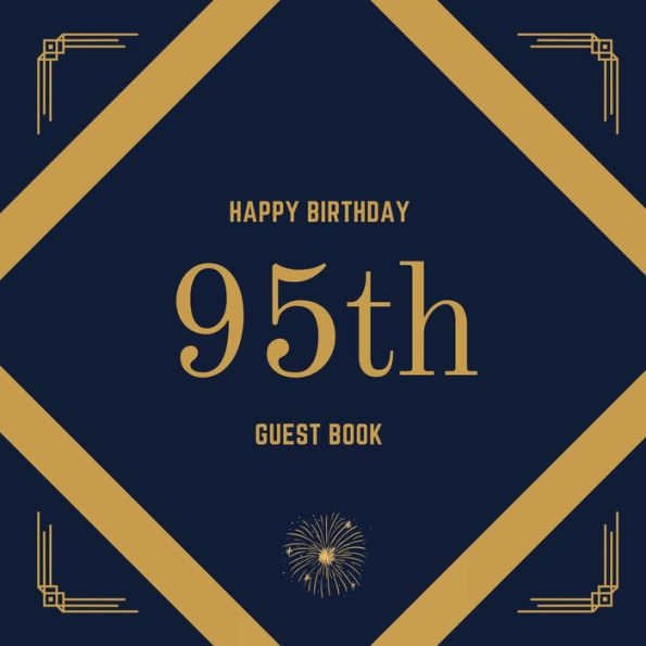 95th Birthday Guest Book Gold Box: Fabulous For Your Birthday Party - Keepsake of Family and Friends Treasured Messages And Photos