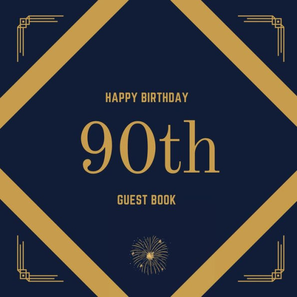 90th Birthday Guest Book Gold Box: Fabulous For Your Birthday Party - Keepsake of Family and Friends Treasured Messages And Photos