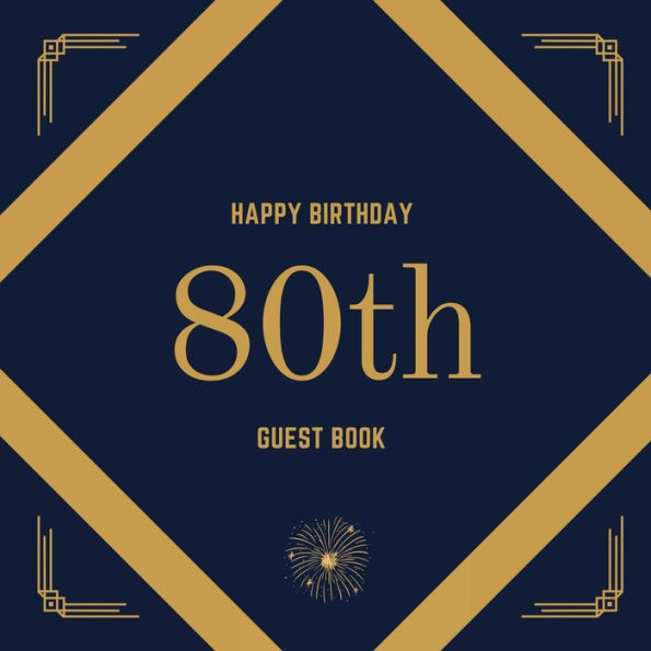 80th Birthday Guest Book Gold Box: Fabulous For Your Birthday Party - Keepsake of Family and Friends Treasured Messages And Photos