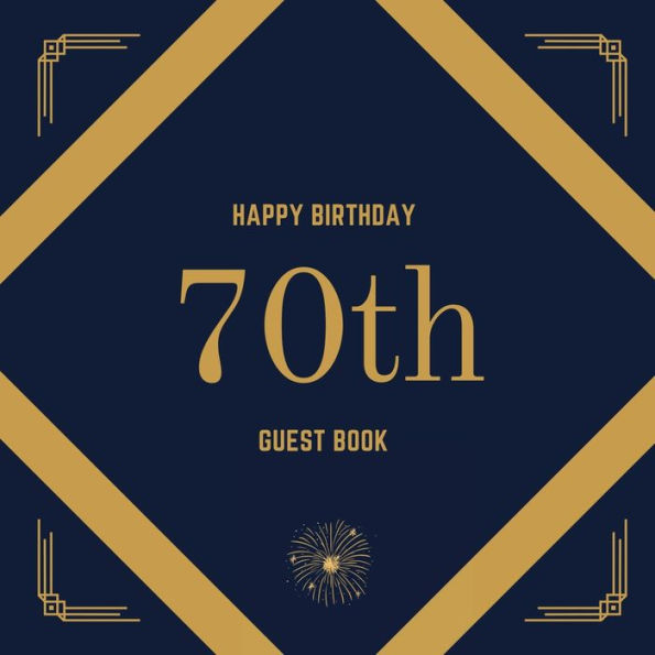 70th Birthday Guest Book Gold Box: Fabulous For Your Birthday Party - Keepsake of Family and Friends Treasured Messages And Photos