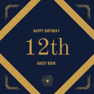 Title: 12th Birthday Guest Book Gold Box: Fabulous For Your Birthday Party - Keepsake of Family and Friends Treasured Messages And Photos, Author: Sticky Lolly