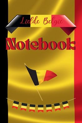 Notebook Love Belgium: A Simple Lined Flag Themed Notebook