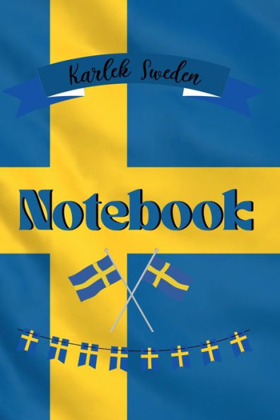 Notebook Love Sweden: A Simple Lined Flag Themed Notebook