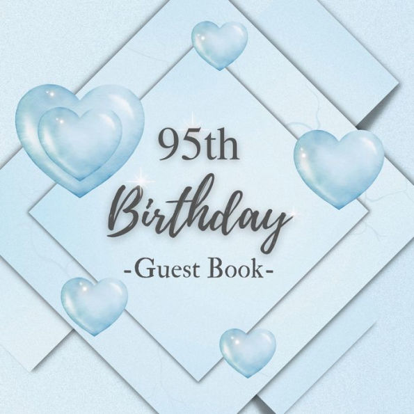 95th Birthday Guest Book Blue Box: Fabulous For Your Birthday Party - Keepsake of Family and Friends Treasured Messages And Photos