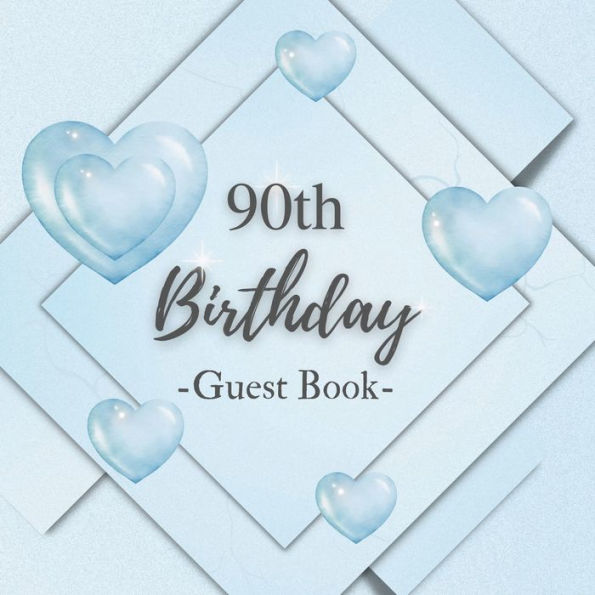 90th Birthday Guest Book Blue Box: Fabulous For Your Birthday Party - Keepsake of Family and Friends Treasured Messages And Photos