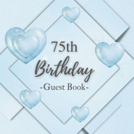 Title: 75th Birthday Guest Book Blue Box: Fabulous For Your Birthday Party - Keepsake of Family and Friends Treasured Messages And Photos, Author: Sticky Lolly