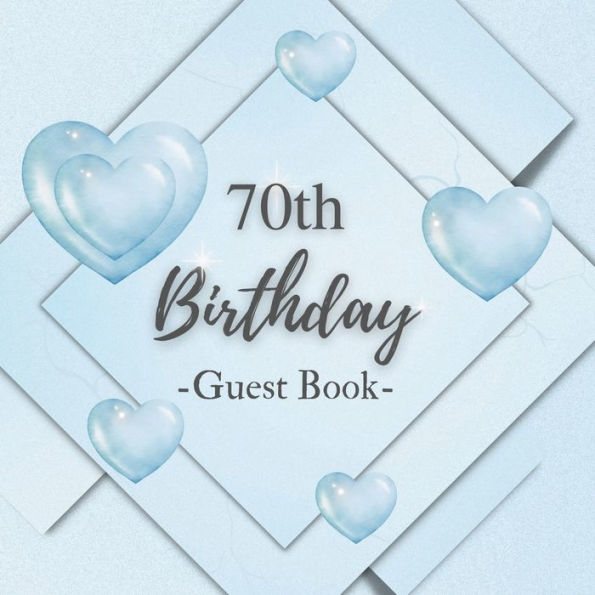 70th Birthday Guest Book Blue Box: Fabulous For Your Birthday Party - Keepsake of Family and Friends Treasured Messages And Photos