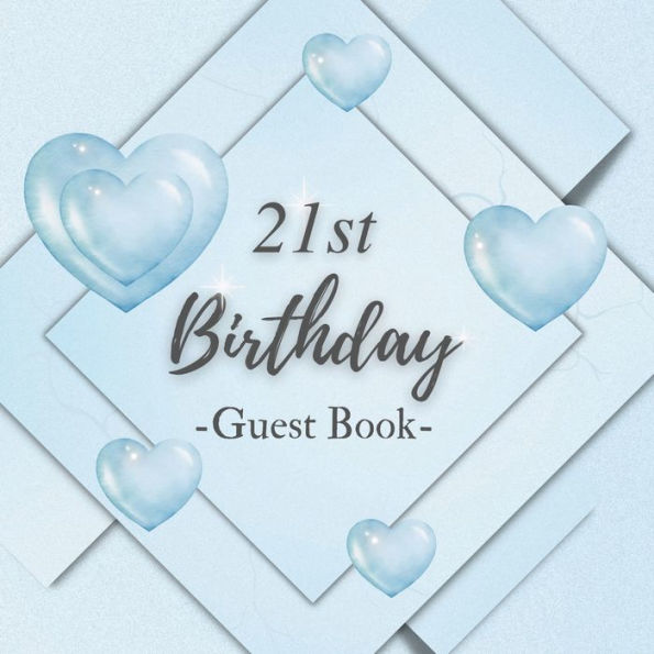 21st Birthday Guest Book Blue Box: Fabulous For Your Birthday Party - Keepsake of Family and Friends Treasured Messages And Photos