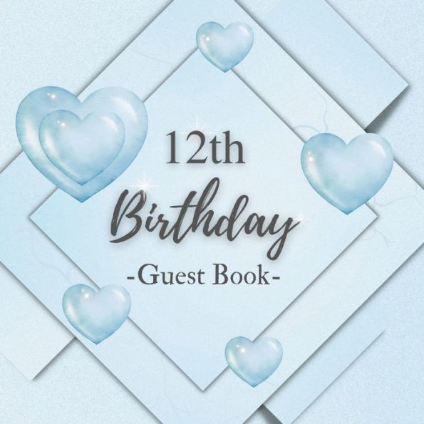 12th Birthday Guest Book Blue Box: Fabulous For Your Birthday Party - Keepsake of Family and Friends Treasured Messages And Photos