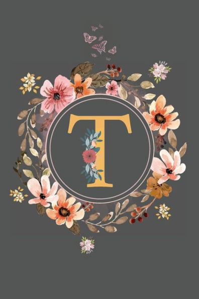 Initial Letter T Floral Flower Notebook: A Simple Initial Letter Floral Themed Lined Notebook