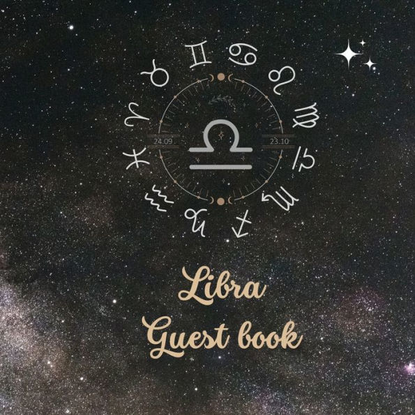 Libra Zodiac Birthday Guest Book: Fabulous For Your Birthday Party - Keepsake of Family and Friends Treasured Messages And Photos