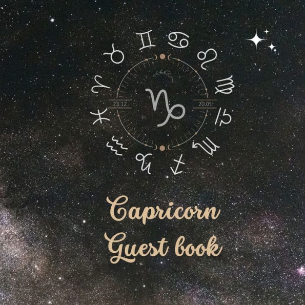 Capricorn Zodiac Birthday Guest Book: Fabulous For Your Birthday Party - Keepsake of Family and Friends Treasured Messages And Photos