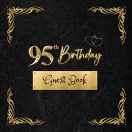 Title: 95th Birthday Guest Book Black: Fabulous For Your Birthday Party - Keepsake of Family and Friends Treasured Messages And Photos, Author: Sticky Lolly