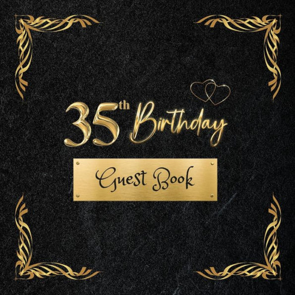 35th Birthday Guest Book Black: Fabulous For Your Birthday Party - Keepsake of Family and Friends Treasured Messages And Photos