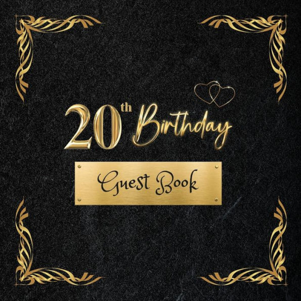 20th Birthday Guest Book Black: Fabulous For Your Birthday Party - Keepsake of Family and Friends Treasured Messages And Photos