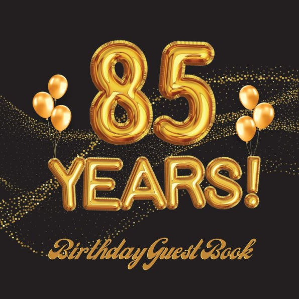 Years Birthday Guest Book: Fabulous For Your Birthday Party