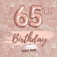 Title: 65th Birthday Guest Book Gold: Fabulous For Your Birthday Party - Keepsake of Family and Friends Treasured Messages And Photos, Author: Sticky Lolly