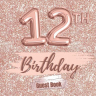 Title: 12th Birthday Guest Book Gold: Fabulous For Your Birthday Party - Keepsake of Family and Friends Treasured Messages And Photos, Author: Sticky Lolly