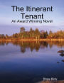 The Itinerant Tenant: An Award Winning Novel