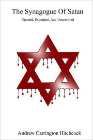 Free ebooks for mobile free download The Synagogue Of Satan - Updated, Expanded, And Uncensored 9781471034848 by Andrew Carrington Hitchcock FB2 ePub English version