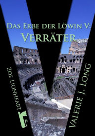 Title: Das Erbe der Lï¿½win V: Verrï¿½ter, Author: Valerie J. Long