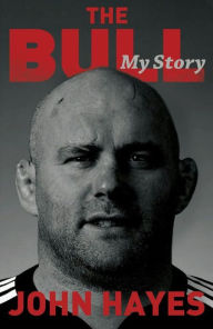 Title: The Bull: My Story, Author: John Hayes