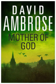 Title: Mother of God, Author: David Ambrose