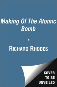 Title: The Making of the Atomic Bomb, Author: Richard Rhodes