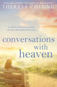 Title: Conversations with Heaven, Author: Theresa Cheung