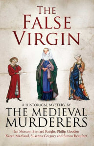 Title: The False Virgin, Author: The Medieval Murderers
