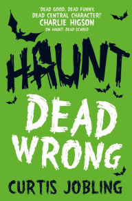 Title: Haunt: Dead Wrong, Author: Curtis Jobling