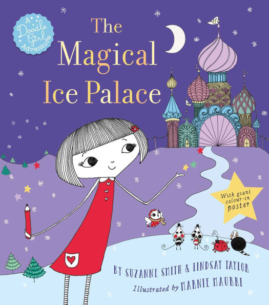 The Magical Ice Palace: A Doodle Girl Adventure