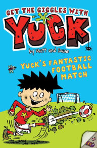 Title: Yuck's Fantastic Football Match, Author: Matt and Dave