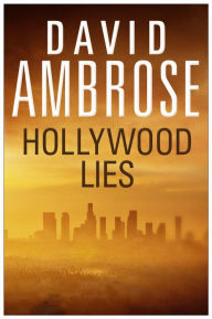Title: Hollywood Lies, Author: David Ambrose