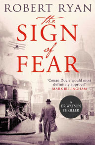 Kindle free books downloading The Sign of Fear: A Doctor Watson Thriller iBook ePub FB2 9781471135125