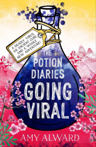 Title: The Potion Diaries: Going Viral, Author: Amy Alward