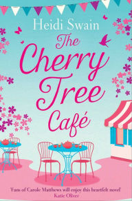 Title: The Cherry Tree Café, Author: Heidi Swain