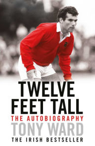 Title: Twelve Feet Tall, Author: Tony Ward