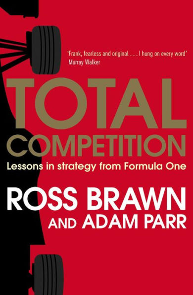 Total Competition: Lessons Strategy from Formula One