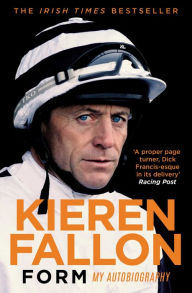 Title: Form: My Autobiography, Author: Kieren Fallon