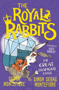 Download from google books online free Royal Rabbits of London: The Great Diamond Chase (English literature) PDB iBook CHM by Santa Montefiore, Simon Sebag Montefiore 9781471171482