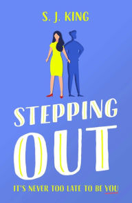 Title: Stepping Out, Author: S J King