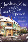 Christmas Kisses at the Star and Sixpence: Part Two of Four in the new series